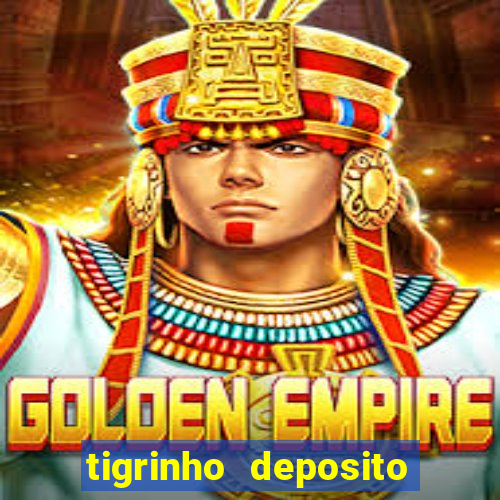 tigrinho deposito de 1 real