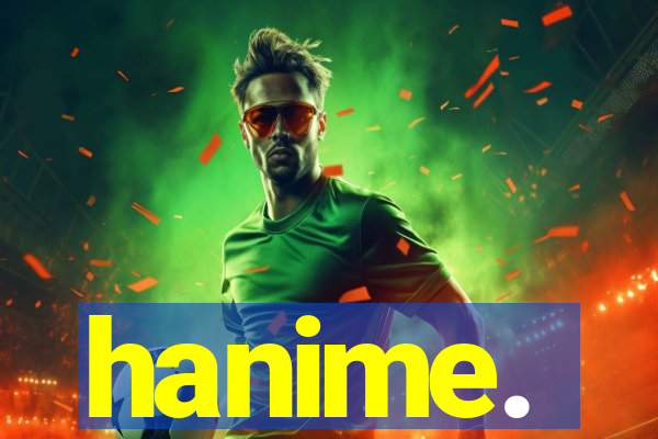 hanime.