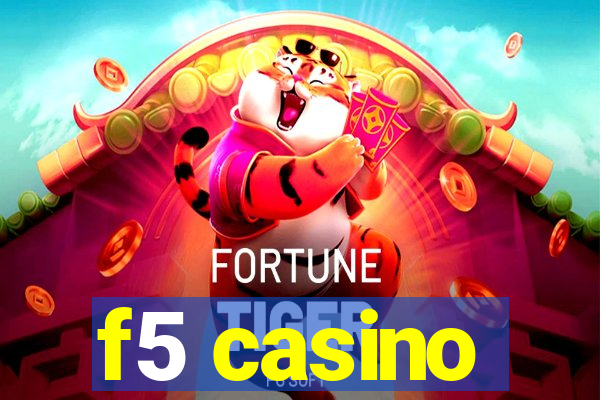 f5 casino