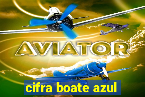 cifra boate azul