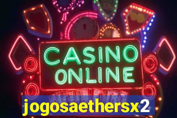 jogosaethersx2