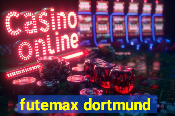 futemax dortmund