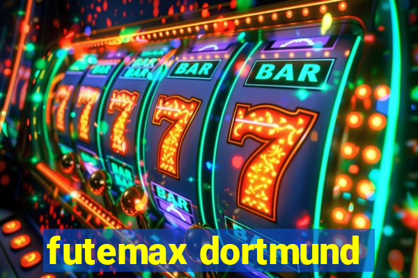 futemax dortmund