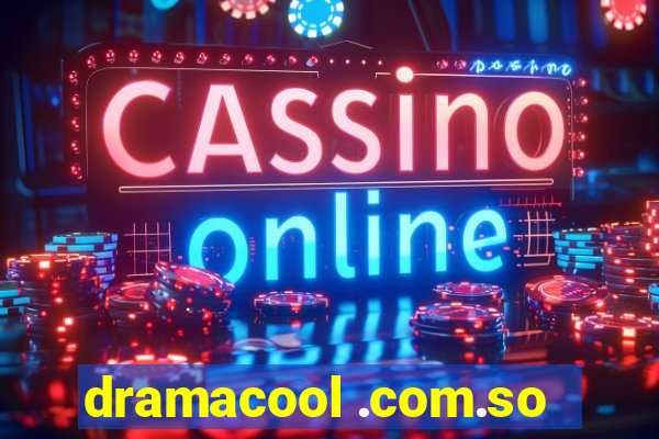 dramacool .com.so