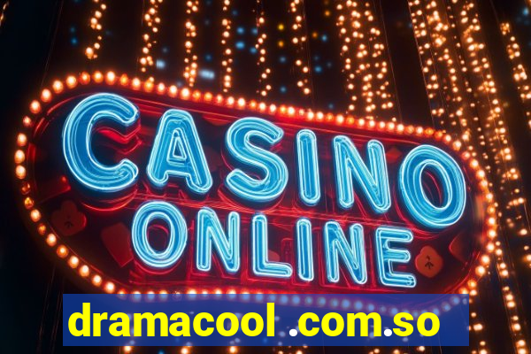 dramacool .com.so