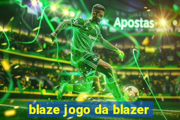 blaze jogo da blazer
