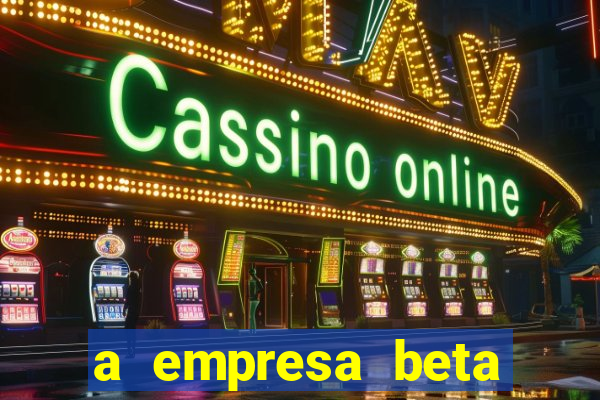 a empresa beta finalizou dezembro com 20 unidades