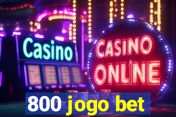 800 jogo bet