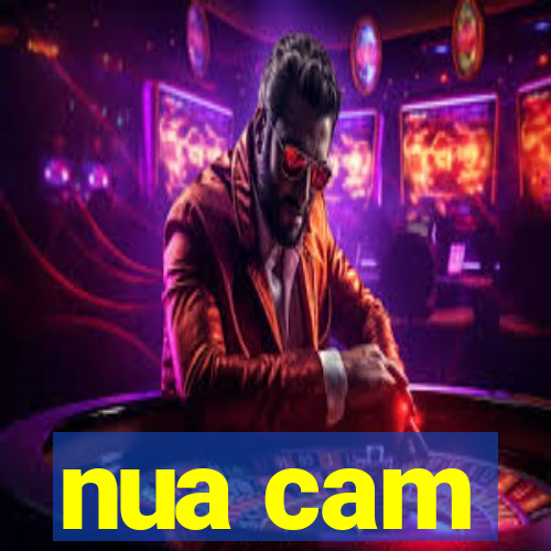 nua cam
