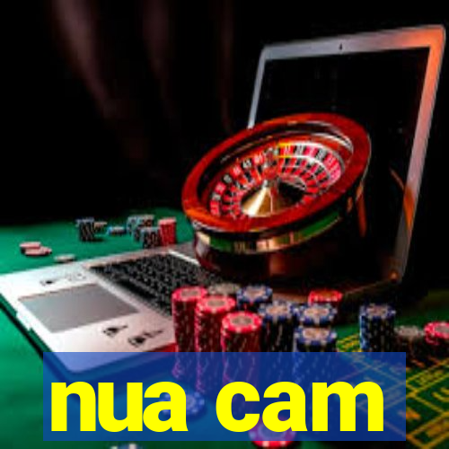 nua cam