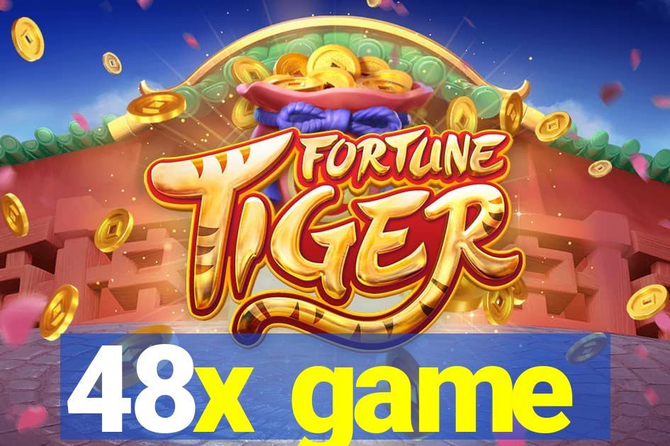 48x game