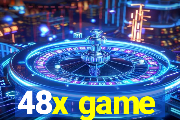 48x game