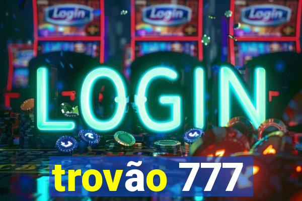 trovão 777