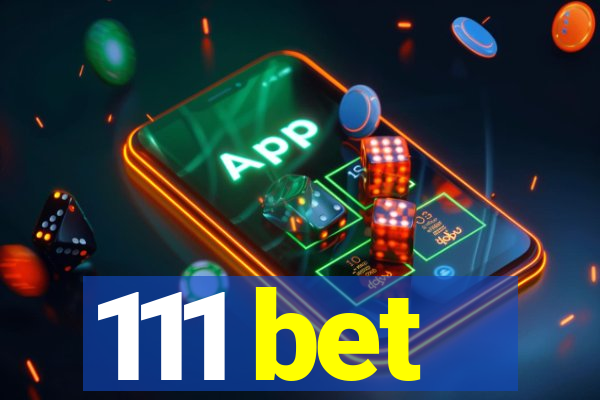 111 bet