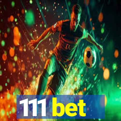 111 bet