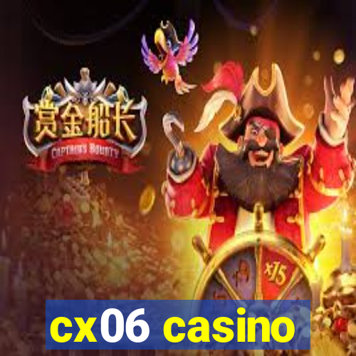 cx06 casino