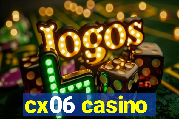 cx06 casino