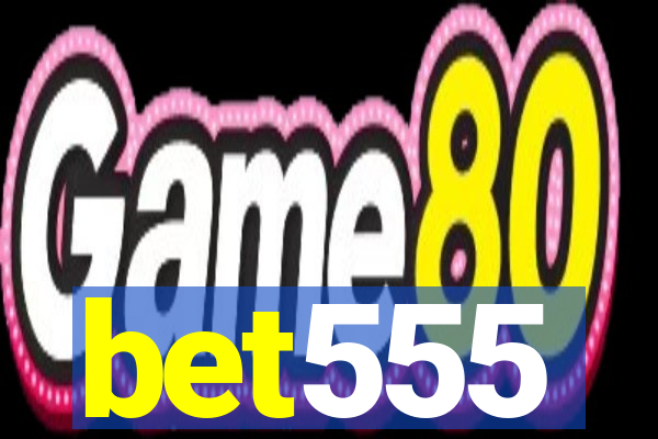 bet555