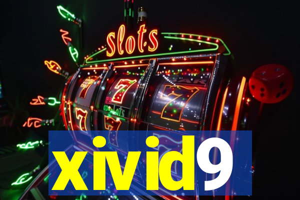 xivid9