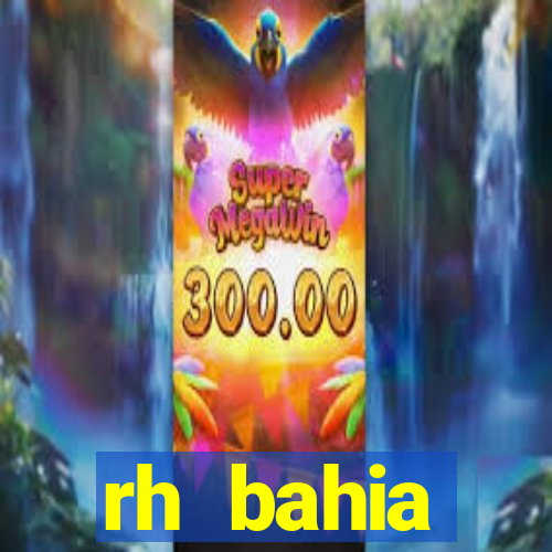 rh bahia contracheque 2022