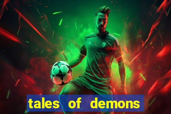 tales of demons and gods saikai