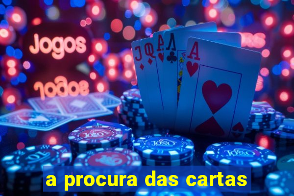 a procura das cartas