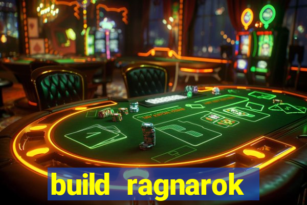 build ragnarok history reborn rag
