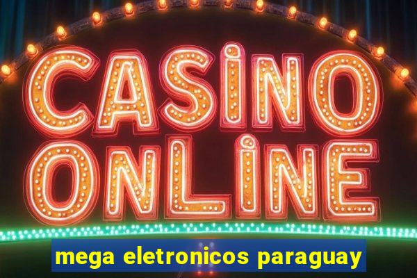 mega eletronicos paraguay