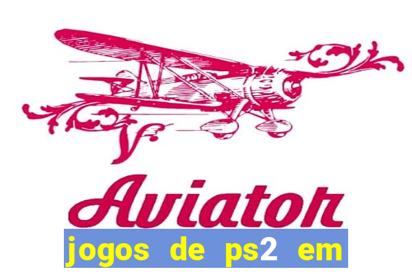 jogos de ps2 em formato iso