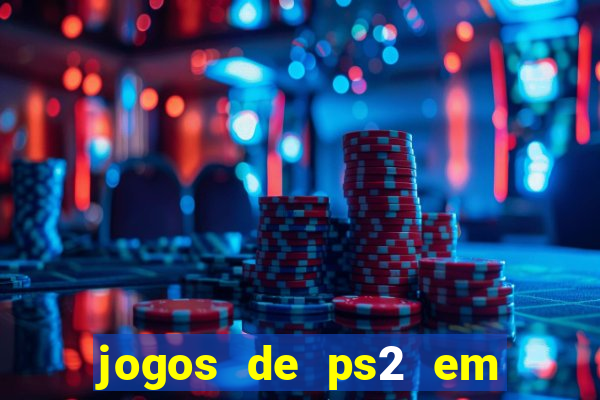 jogos de ps2 em formato iso