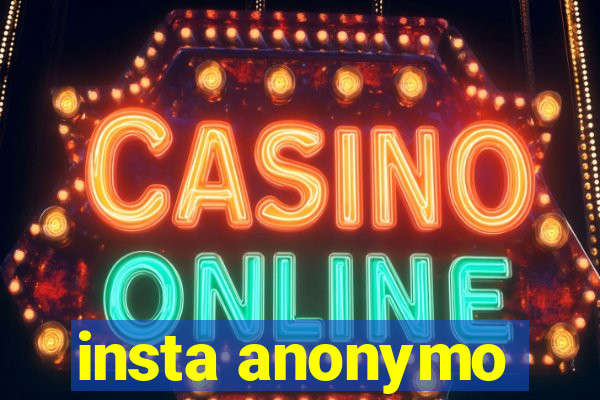 insta anonymo