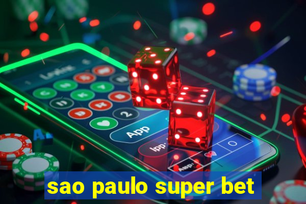 sao paulo super bet