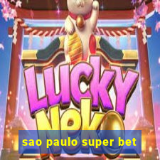 sao paulo super bet
