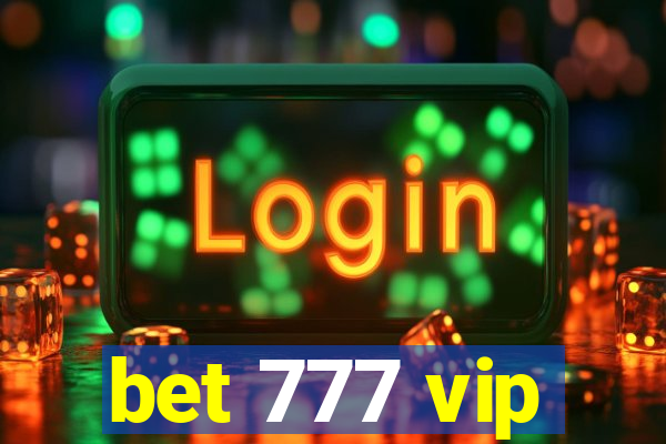 bet 777 vip