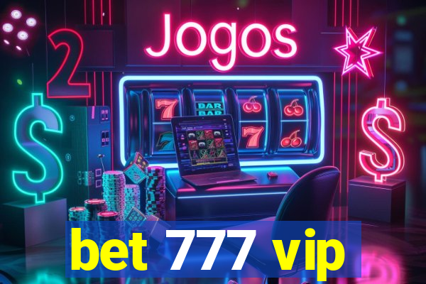 bet 777 vip