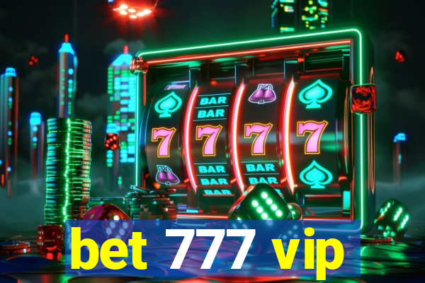 bet 777 vip