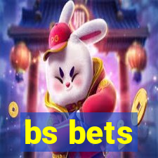 bs bets