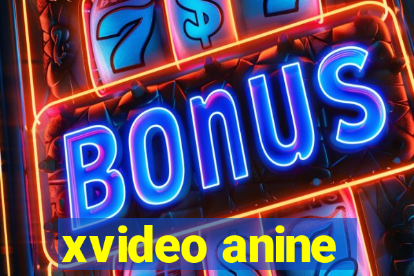 xvideo anine