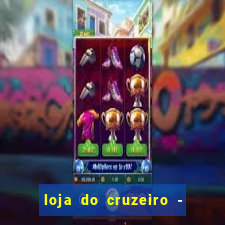 loja do cruzeiro - barro preto