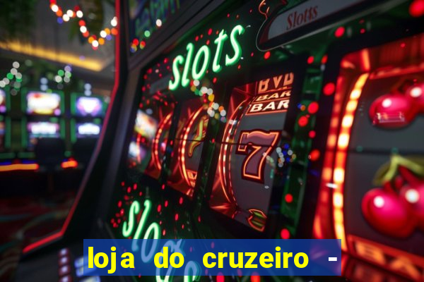 loja do cruzeiro - barro preto