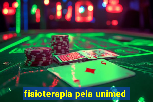 fisioterapia pela unimed