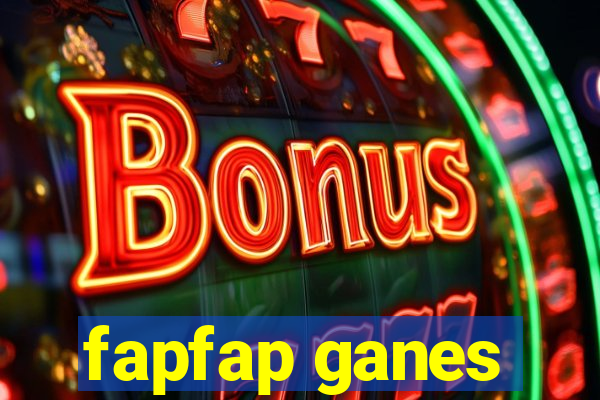fapfap ganes
