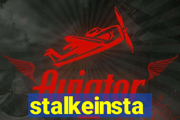 stalkeinsta