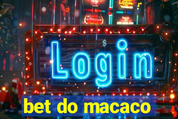 bet do macaco