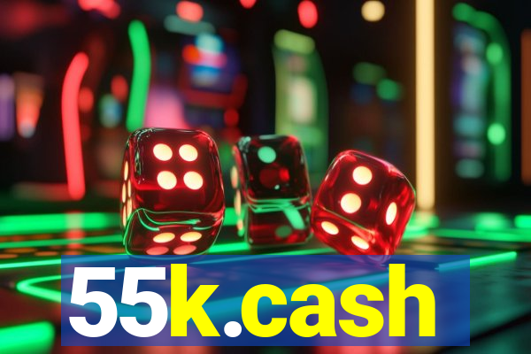 55k.cash