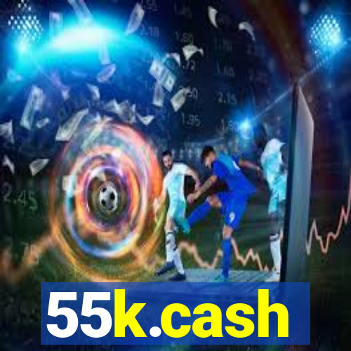 55k.cash