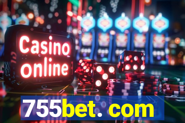 755bet. com