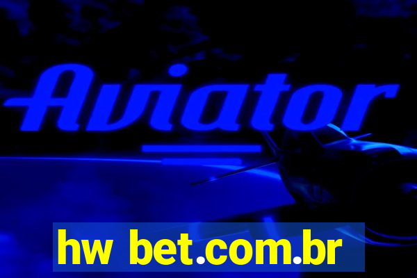 hw bet.com.br