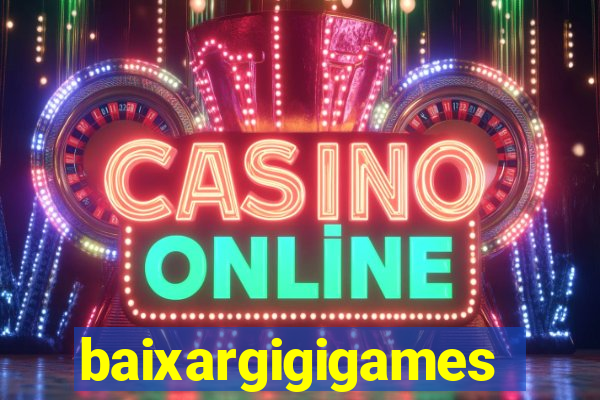 baixargigigames