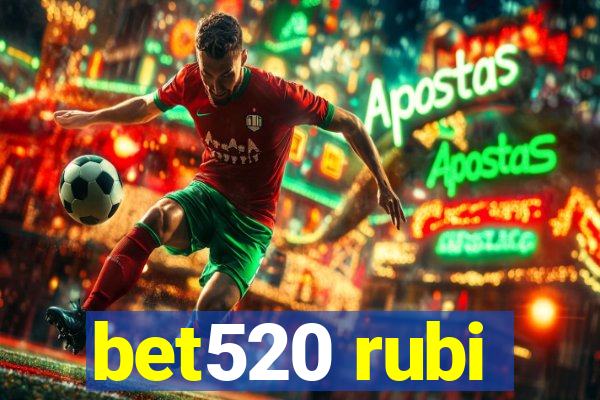 bet520 rubi